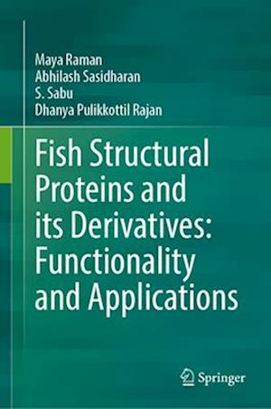 Fish Structural Proteins and Its Derivatives