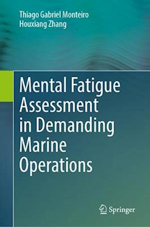 Mental Fatigue Assessment in Demanding Marine Operations