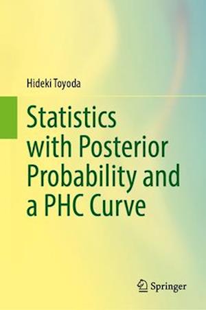 Statistics with Posterior Probability and a Phc Curve