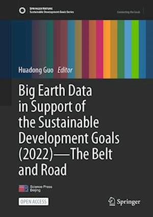 Big Earth Data in Support of the Sustainable Development Goals (2022)¿The Belt and Road