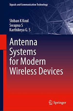 Antenna Systems for Modern Wireless Devices