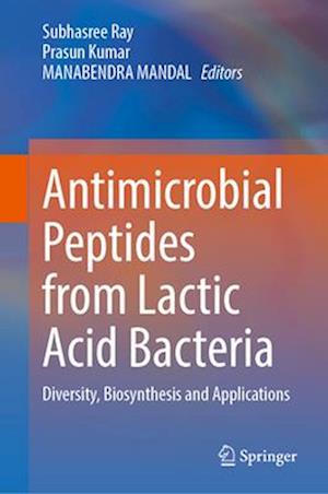 Antimicrobial Peptides from Lactic Acid Bacteria