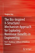 The Bio-Inspired X-Structure/Mechanism Approach for Exploring Nonlinear Benefits in Engineering