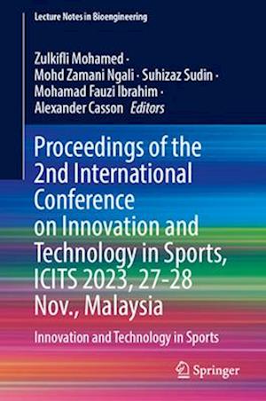 Proceedings of the 2nd International Conference on Innovation and Technology in Sports, Icits 2023, 27-28 Nov., Malaysia