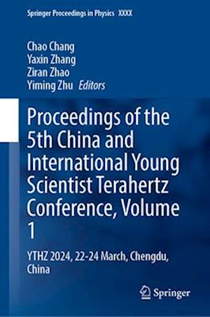 Proceedings of the 5th China and International Young Scientist Terahertz Conference, Volume 1