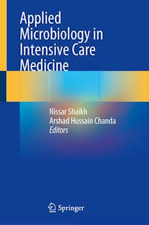 Applied Microbiology in Intensive Care Medicine