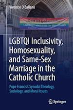 Lgbtqi Inclusivity, Homosexuality, and Same-Sex Marriage in the Catholic Church