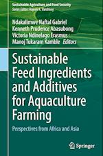 Sustainable Feed Ingredients and Additives for Aquaculture Farming