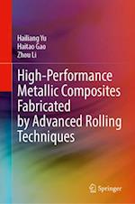 High-Performance Metallic Composites Fabricated by Advanced Rolling Techniques