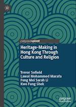 Heritage-Making in Hong Kong Through Culture and Religion