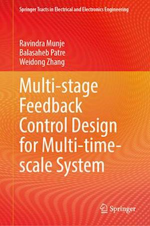 Multi-Stage Feedback Control Design for Multi-Time-Scale System