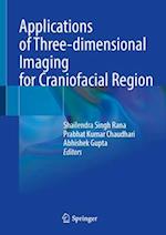 Applications of Three-Dimensional Imaging for Craniofacial Region