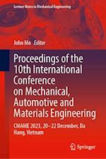 Proceedings of the 10th International Conference on Mechanical, Automotive and Materials Engineering