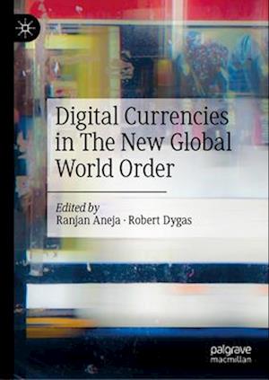 Digital Currencies in the New Global World Order