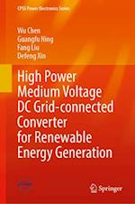 High Power Medium Voltage DC Grid-Connected Converter for Renewable Energy Generation