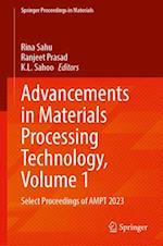 Advancements in Materials Processing Technology, Volume 1