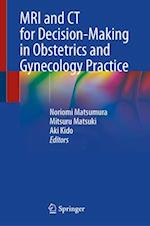 MRI and CT for Decision-Making in Obstetrics and Gynecology Practice