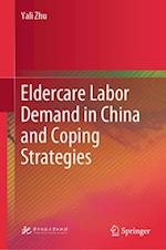 Eldercare Labor Demand in China and Coping Strategies