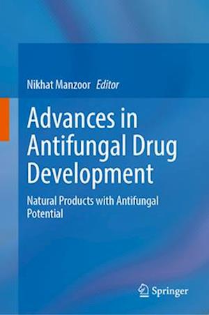 Advances in Antifungal Drug Development