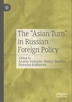 The "Asian Turn" in Russian Foreign Policy