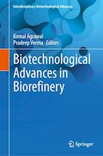 Biotechnological Advances in Biorefinery