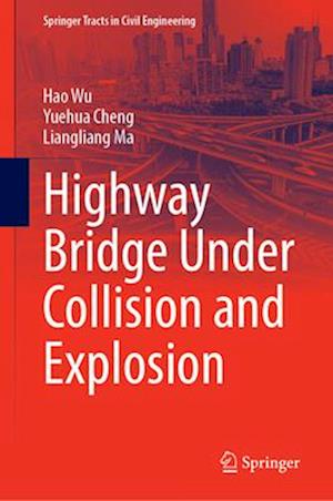 Highway Bridge Under Collision and Explosion