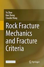 Rock Fracture Mechanics and Fracture Criteria