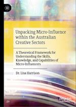 Unpacking Micro-Influence within the Australian Creative Sectors