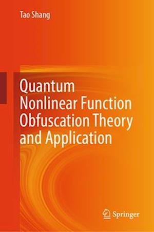 Quantum Nonlinear Function Obfuscation Theory and Application