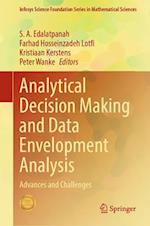 Analytical Decision Making and Data Envelopment Analysis : Advances and Challenges 