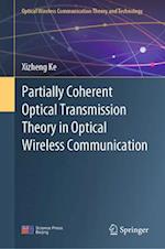 Partially Coherent Optical Transmission Theory in Optical Wireless Communication