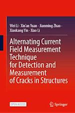 Alternating Current Field Measurement Technique for Detection and Measurement of Cracks in Structures