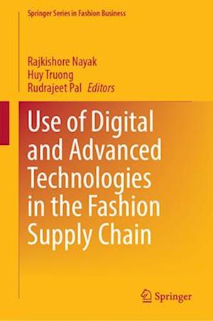 Use of Digital and Advanced Technologies in the Fashion Supply Chain