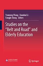 Studies on the "Belt and Road" and Elderly Education