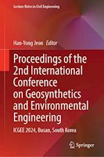 Proceedings of the 2nd International Conference on Geosynthetics and Environmental Engineering