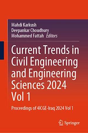 Current Trends in Civil Engineering and Engineering Sciences 2024, Vol 1