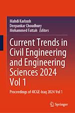 Current Trends in Civil Engineering and Engineering Sciences 2024, Vol 1