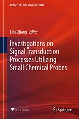 Investigations on Signal Transduction Processes Utilizing Small Chemical Probes