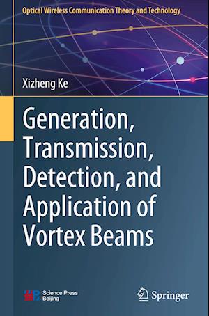 Generation, Transmission, Detection, and Application of Vortex Beams