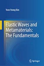Elastic Waves and Metamaterials: The Fundamentals