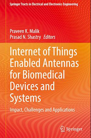 Internet of Things Enabled Antenna for Biomedical Devices and Systems