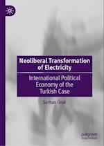 Neoliberal Transformation of Electricity
