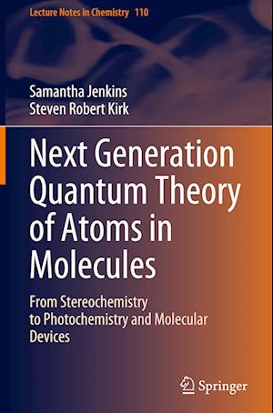 Next Generation Quantum Theory of Atoms in Molecules