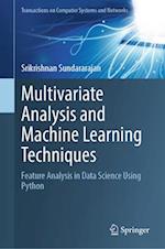 Multivariate Analysis and Machine Learning Techniques