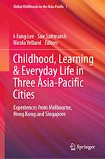 Childhood, Learning & Everyday Life in Three Asia-Pacific Cities