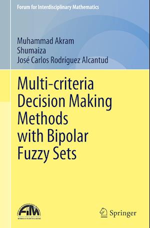 Multi-Criteria Decision Making Methods with Bipolar Fuzzy Sets