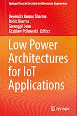 Low Power Architectures for IoT Applications
