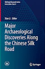 Major Archaeological Discoveries Along the Chinese Silk Road