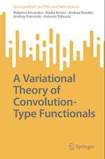 A variational theory of convolution- Type functionals