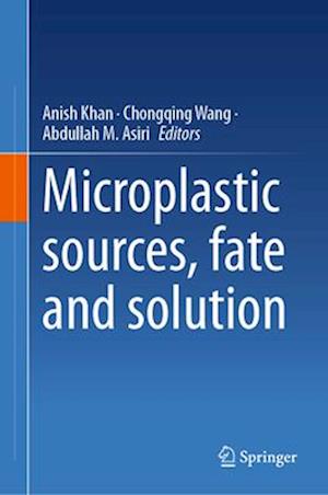 Microplastic sources, fate and solution